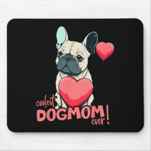 Bulldog With Heartballoon - Coolest Dogmom Ever! Mouse Mat
