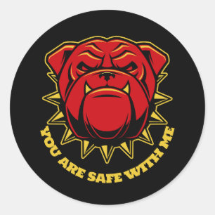 Bulldog You Are Safe With Me Classic Round Sticker