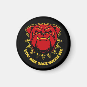 Bulldog You Are Safe With Me Magnet