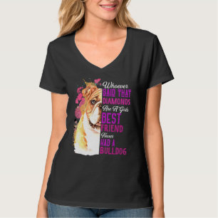 Bulldogs Are A Girls Best Friend Dog Mama Mum Mum T-Shirt
