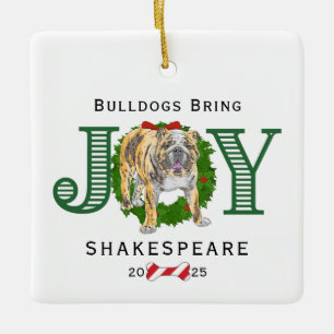 Bulldogs Bring Joy Ceramic Ornament