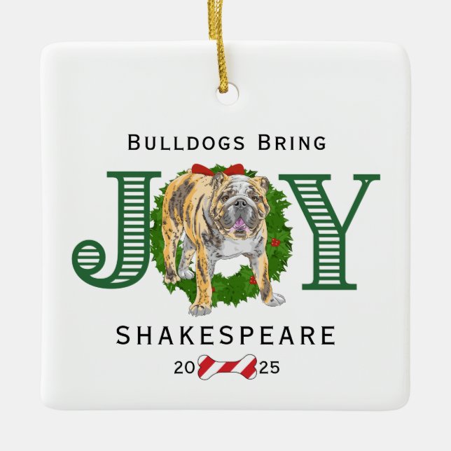 Bulldogs Bring Joy Ceramic Ornament (Front)
