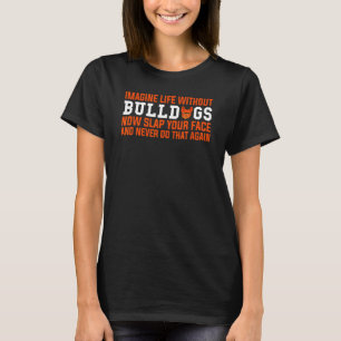 Bulldogs English French Bulldog T-Shirt