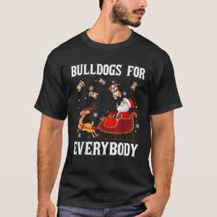 Bulldogs For Everybody Christmas Santa Claus Bulld T-Shirt