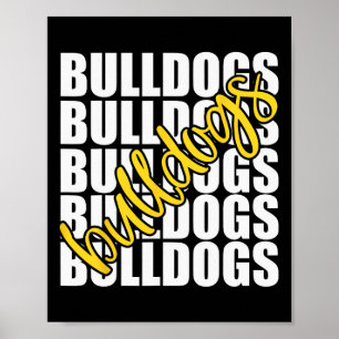 Bulldogs Yellow School Sports Fan Team Spirit  Poster