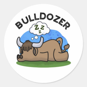 Bulldozer Funny Animal Bull Pun Classic Round Sticker