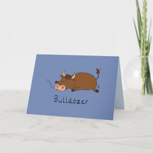 Bulldozer - Funny Sleepy Bull Card (Front)