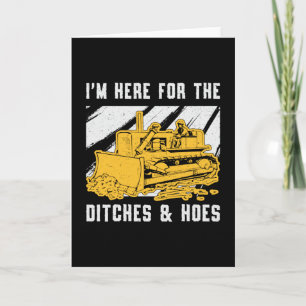 Bulldozer I'm Here For The Ditches Construction Card