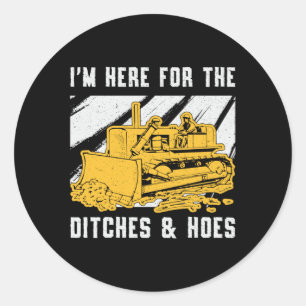 Bulldozer I'm Here For The Ditches Construction Classic Round Sticker