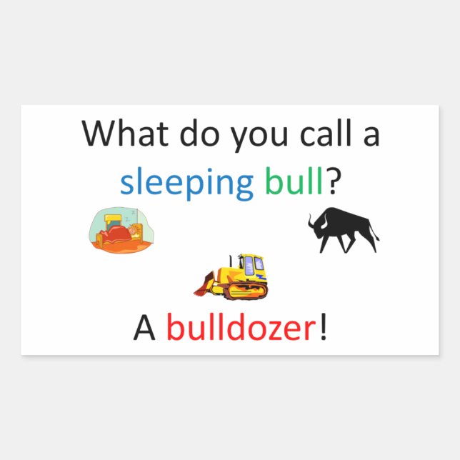 Bulldozer joke rectangular sticker (Front)