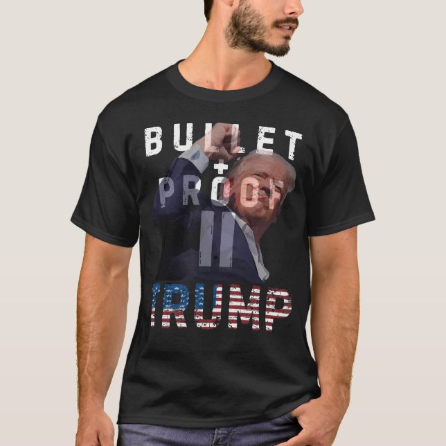 BULLETPROOF TRUMP - Funny Trump 2024 T-Shirt (Front)
