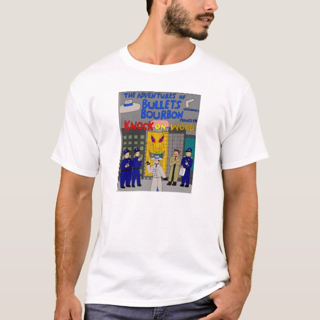 Bullets Bourbon "Knock on Wood" Shirt! T-Shirt (Front)