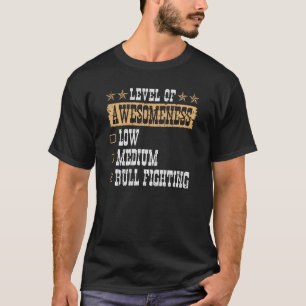 Bullfighter Level Of Awesomeness Rodeo Clown Bullf T-Shirt
