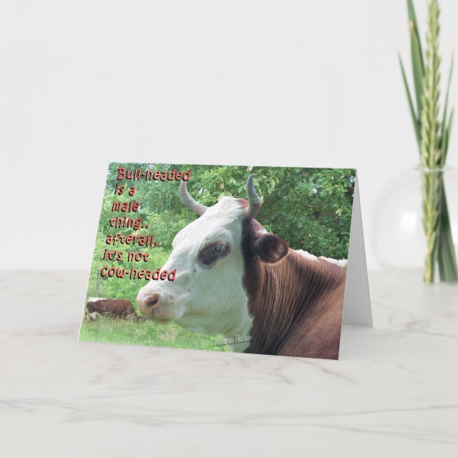 Bullheaded not Cowheaded-customise Card (Front)