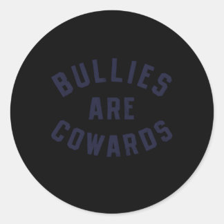 Bullies Are Cowards Anti Bullying Kindness Classic Round Sticker