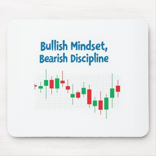 "Bullish Mindset, Bearish Discipline – Trade with  Mouse Mat (Front)