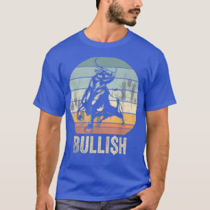 Bullish Stock Market Vintage Investor Trader T-Shirt