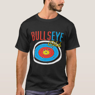 Bullseye Club  Funny Archery T-Shirt