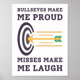 Bullseyes Make Me Proud   Archery Dad Poster