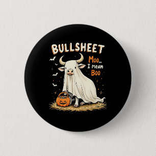 Bullsheet Cow Ghost Pun Funny Halloween Trick Or T 6 Cm Round Badge