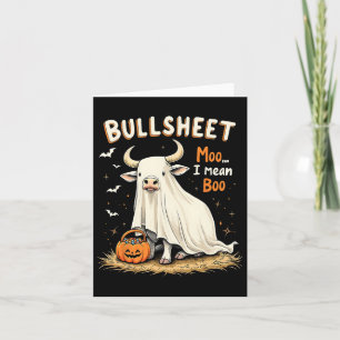 Bullsheet Cow Ghost Pun Funny Halloween Trick Or T Card