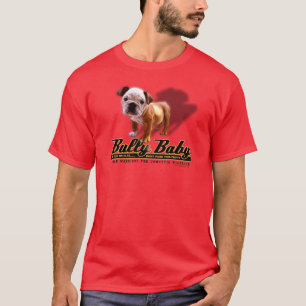 BULLY BABY T-Shirt