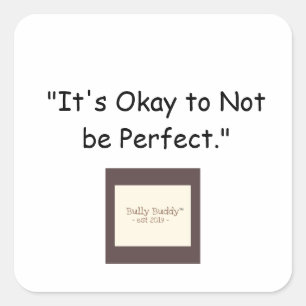 Bully Buddy It's Okay Inspirational Kids Square Sticker