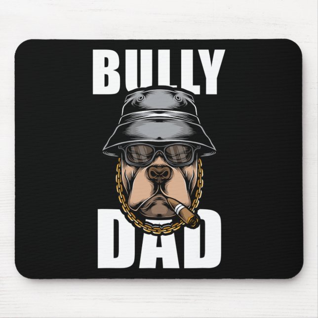 Bully Dad Bulldog Pitbull  Mouse Mat (Front)