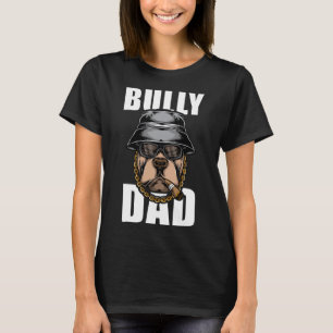 Bully Dad Bulldog Pitbull T-Shirt
