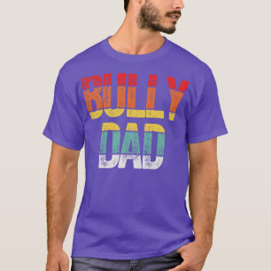 Bully Dad Pitbull Dog Dad T-Shirt