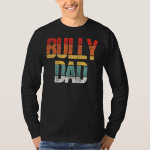 Bully Dad Pitbull Dog Dad T-Shirt