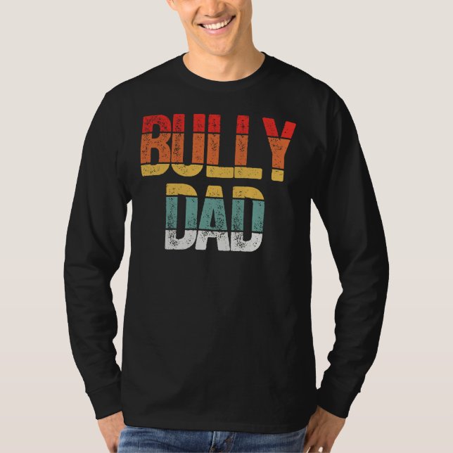 Bully Dad Pitbull Dog Dad T-Shirt (Front)