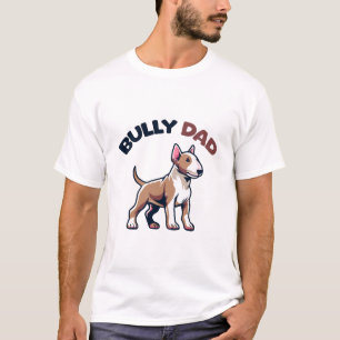 Bully Dad T-Shirt