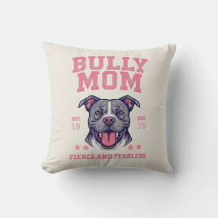 Bully Mom -Fierce Fearless- Pink Pit Bull Dog Art Cushion