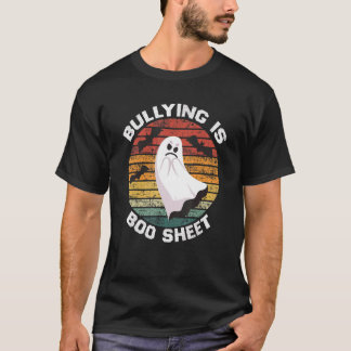 Bullyin is boo sheet Anti bullying orange day 1 T-Shirt