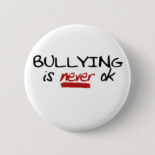 Bullying is Never OK 6 Cm Round Badge
