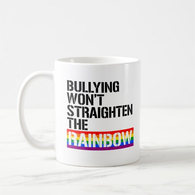 Bullying won't straighten the rainbow coffee mug (Left)