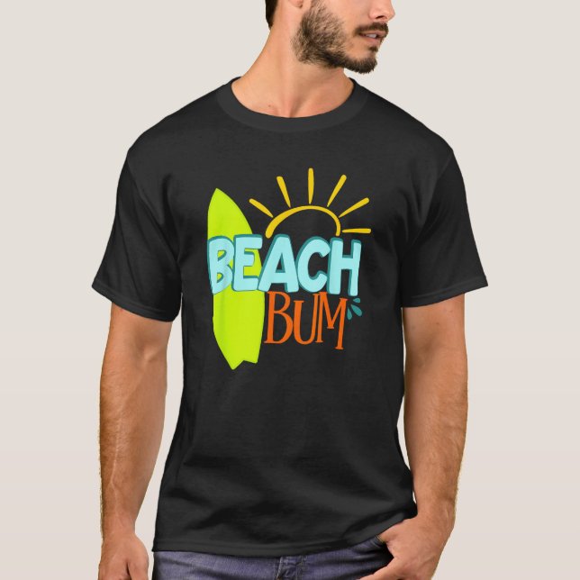 Bum Of The Beach Surfer Beach Sea Surfing Summerti T-Shirt (Front)