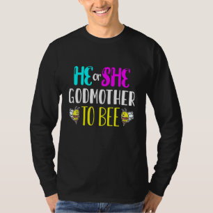 Bumble Bees He Or She Godmother To Bee Gender Reve T-Shirt