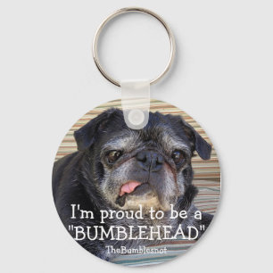 Bumblesnot keychain: Proud to be a Bumblehead Key Ring