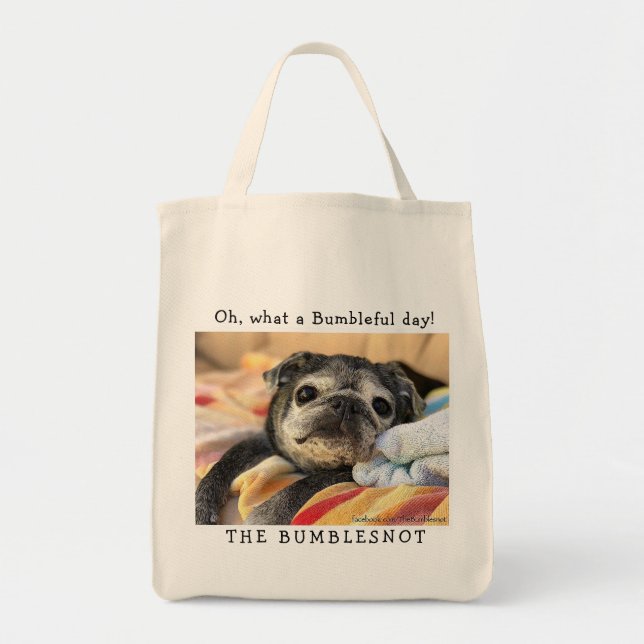 Bumblesnot tote bag: Oh, what a Bumbleful day! Bag (Front)