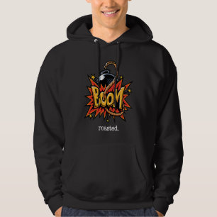 Bumm Fried  roasting Fall der Bombe Roaster Hoodie