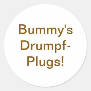 Bummy's Drumpf-Plugs Jeff Hankamer Artjunkhaus Yum Classic Round Sticker