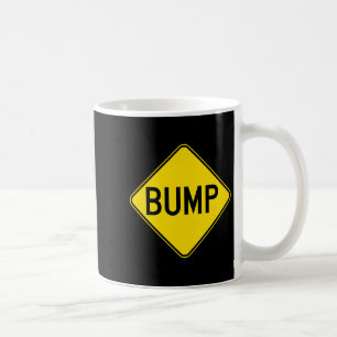 Bump Ahead Mother To Be Cute New Moms Women Premiu Coffee Mug