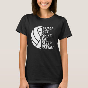 Bump Set Spike Eat Sleep Repeat Volleyball 1 T-Shirt
