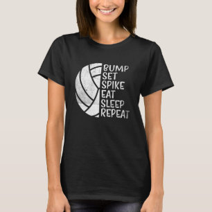 Bump Set Spike Eat Sleep Repeat Volleyball 2 T-Shirt