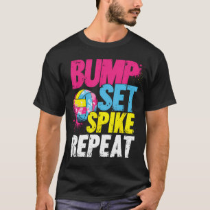 Bump Set Spike Repeat T-Shirt