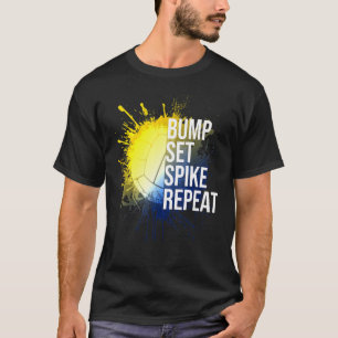 Bump Set Spike Repeat Volleyball Athlete Sports T-Shirt