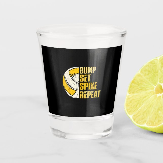Bump Set Spike Repeat Volleyball Funny Shot Glass (Front)