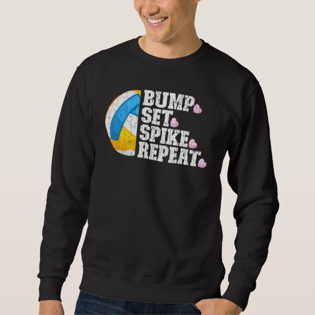 Bump Set Spike Repeat Volleyball Graphic Player Co Sweatshirt (Front)